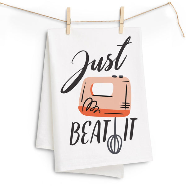 Just Beat It - Funny Kitchen Tea Towel – Canvastry